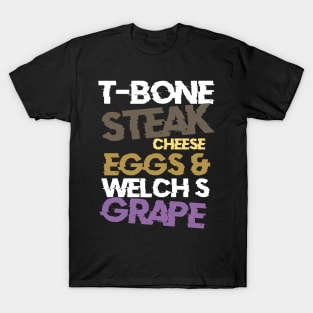 Guest-Check-T-Bone-Steak-Cheese-Eggs-Welch's-Grape T-Shirt